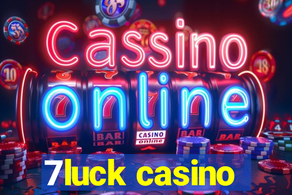 7luck casino